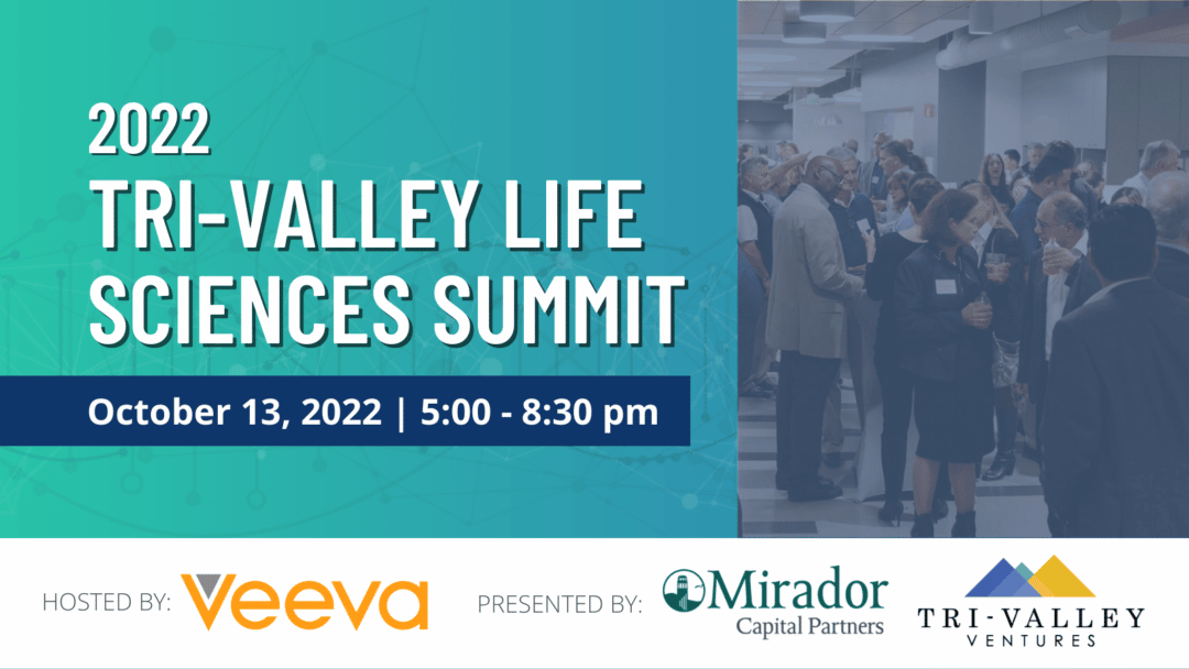 The Tri-Valley Life Sciences Summit Returns to Veeva Systems in Pleasanton To Celebrate and Fuel Entrepreneur-Driven Economic Growth