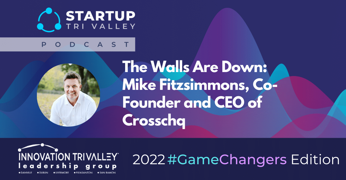 The Walls Are Down: Crosschq Co-Founder and CEO Mike Fitzsimmons