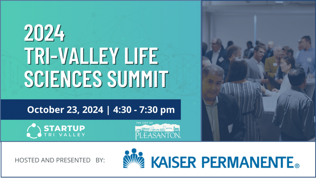 The Tri-Valley Life Sciences Summit Brings Top Innovators, Investors, and Entrepreneurs Together to Fuel the Future of Health Care